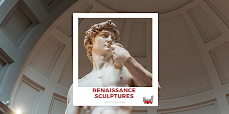 Renaissance Sculptures in Florence – Virtual Tour