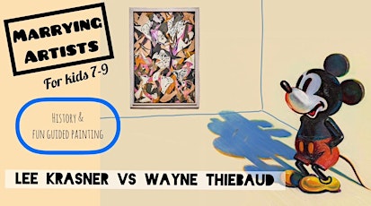 Imagem principal do evento Marrying Artists - Wayne Thiebaud vs Lee Krasner