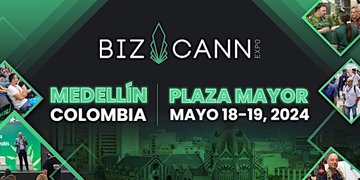 Hauptbild für BizCann Expo - Medellin, Colombia 24'