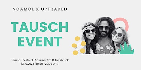 Hauptbild für TAUSCHEVENT - uptraded x IKB noamol-Festival Innsbruck