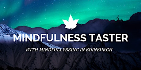 Mindfulness Taster in Edinburgh primary image