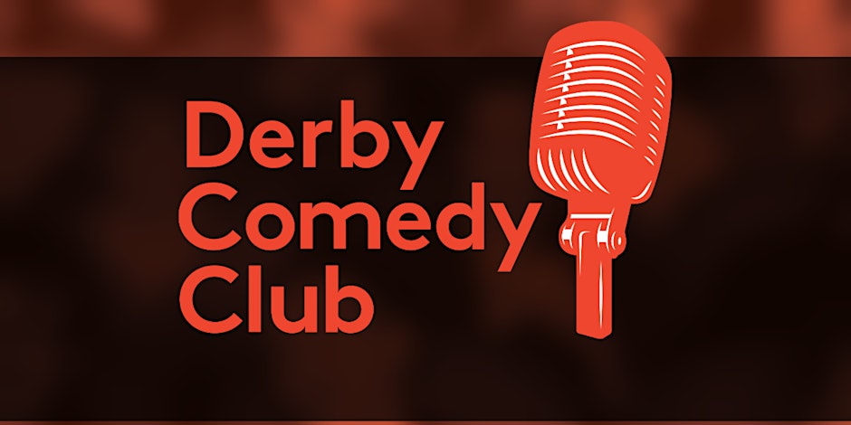 Derby Comedy Club Night 14th August 2026