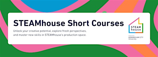 Collection image for STEAMhouse Short Courses