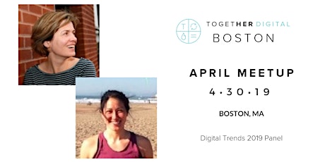 TogetherDigital Boston April Meetup: Digital Trends primary image