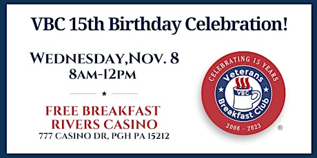 Hauptbild für Veterans Breakfast Club 15th Anniversary Breakfast at the Rivers Casino
