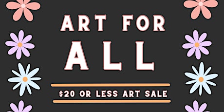 Art For All - a $20 or less sale primary image