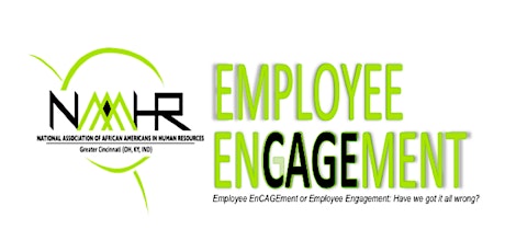 NAAAHR-OKI Employee EnCAGEment or  Engagement: Have we got it all wrong? primary image