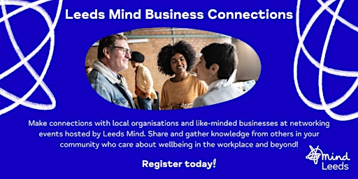 Imagem principal do evento Leeds Mind Business  Connections