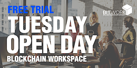 BITWORK TUESDAY Open Day: FREE Trial Blockchain Workspace primary image