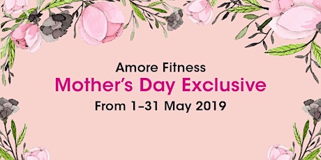Amore Fitness Celebrates Mothers Day! primary image