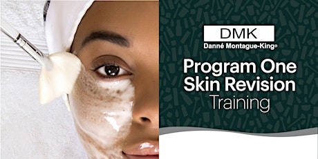 Santa Clarita/Valencia, CA.- DMK Program One- Skin Revision Training primary image