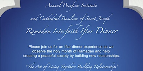 Ramadan Interfaith Iftar Dinner at Cathedral Basilica of Saint Joseph  primary image