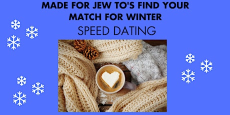 Imagen principal de Made for Jew TO's Find a Match for the Winter Speed  dating Ages 26-42!