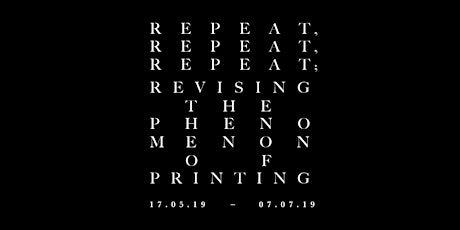 Repeat, Repeat, Repeat; revising the phenomenon of printing