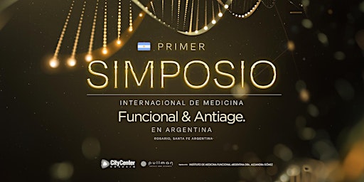 Imagen principal de Primer Simposio Argentino de Medicina Funcional & Antiage | Rosario, Arg