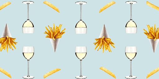 Champagne and French Fries Tasting! (MAY)  primärbild