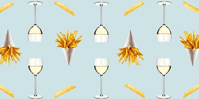Imagen principal de Champagne and French Fries Tasting! (MAY)