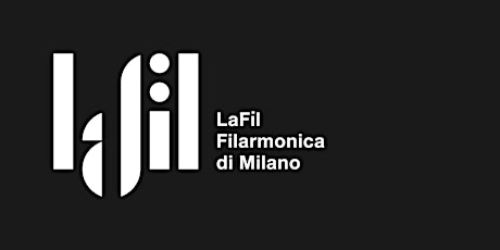 Immagine principale di LaFil Filarmonica di Milano - EVENTO PRIVATO A INVITO NOMINALE NON CEDIBILE 