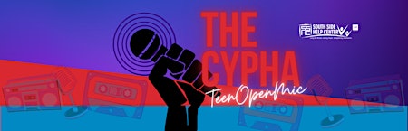 The Cypha Teen Open Mic primary image