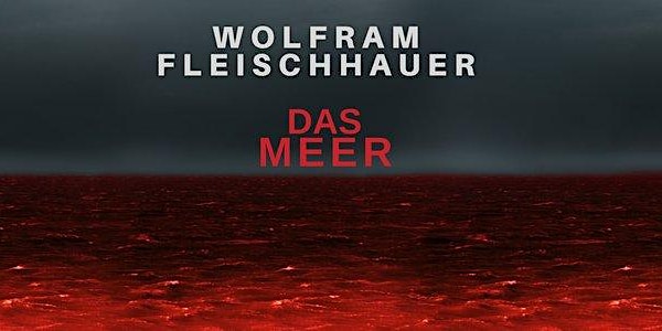 Mehr Action fürs Meer - Lesung "Das Meer" mit Wolfram Fleischhauer
