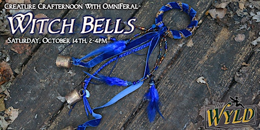Creature Crafternoon: Witch Bells at The Wyld with OmniFeral primary image