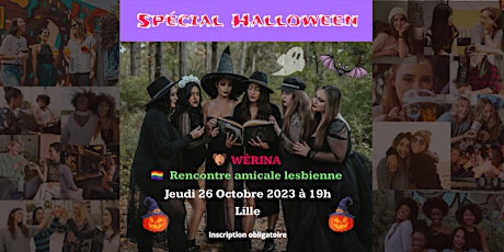 Image principale de Wérina: Rencontre amicale lesbienne - Oct. 2023 / Thème: Halloween