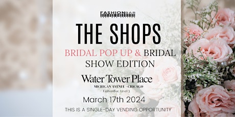 Imagem principal do evento The Shops - Bridal Pop-up & Bridal Show Edition