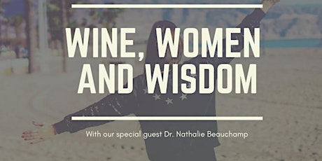 Wine, Women and Wisdom Workshop