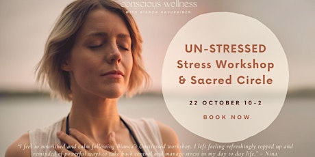 Un-Stressed: Workshop and Sacred Circle  for stress management primary image