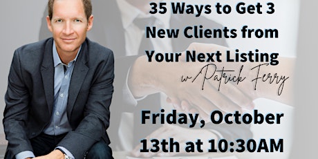 35 Ways to Get 3 Clients from Your Next Listing primary image