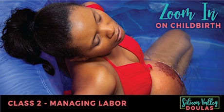 Zoom in on Childbirth - Class 2: Managing Labor primary image