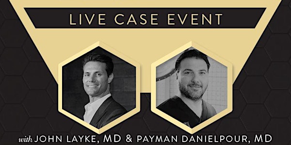 Live BodyTite & EmbraceRF Case Event with Dr. John Layke & Dr. Payman Danielpour