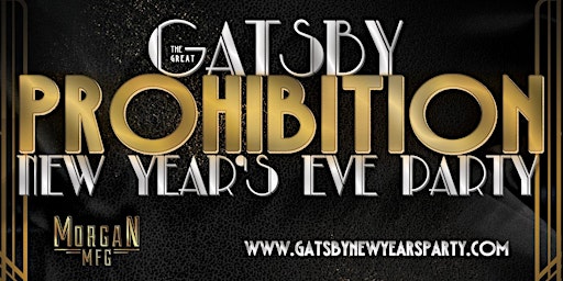 Hauptbild für Gatsby's Prohibition New Years Eve  Party 2025  at Morgan Manufacturing