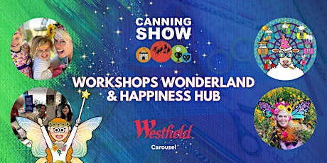 Primaire afbeelding van Free FAIRY Workshops Wonderland at the Canning Show Happiness Hub