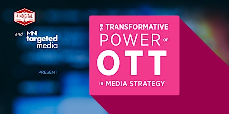 The Transformative Power of OTT in Media Strategy primary image