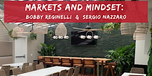 Markets and Mindset: Bobby Reginelli & Sergio Nazzaro primary image