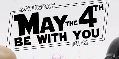 May The Fourth Be With You! RSVP for Free Welcome Cocktail! primary image