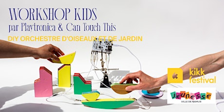 Hauptbild für WORKSHOP KIDS : DIY orchestre d'oiseaux et de jardin