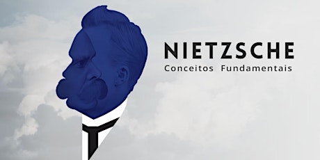 Imagem principal do evento Nietzsche - Conceitos Fundamentais