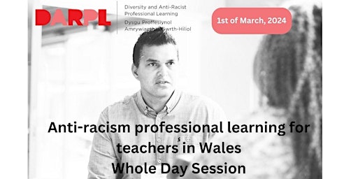 Hauptbild für Anti-racism professional learning for teachers in Wales - Whole Day Session