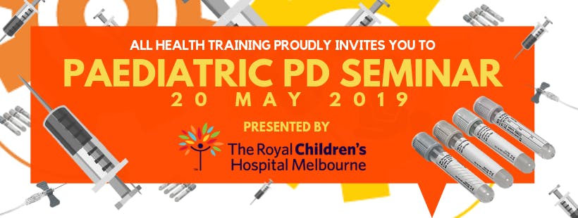 Paediatric PD Seminar | Presented by The Royal Children's Hospital