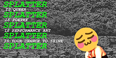 SPLATTER - A Queer Performance Night (November Performer Sign-Up) primary image