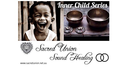 Sacred Union Sound Healing - Inner Child 8 week Series with Stuart & Kelly Wolf - plus free Taster class primary image