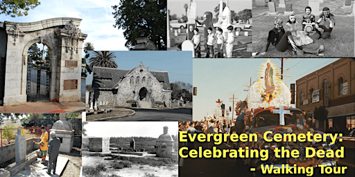 Evergreen Cemetery: "Celebrating the Dead"