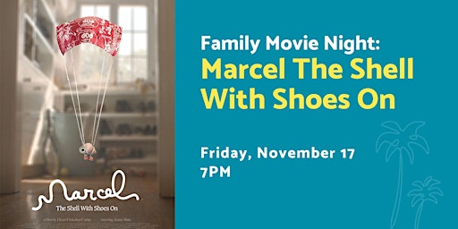 Imagem principal do evento Family Movie Night: Marcel the Shell with Shoes On