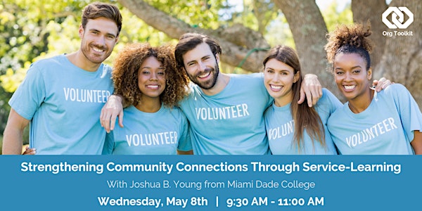 Org Toolkit: Strengthening Community Connections Through Service-Learning