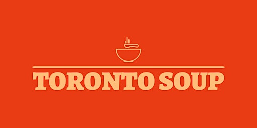Hauptbild für Toronto SOUP #1 - Mount Dennis