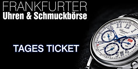 Hauptbild für Uhren & Schmuckbörse in der Klassikstadt Frankfurt 20. Oktober 2019