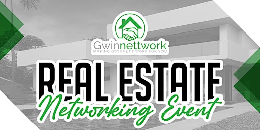 Image principale de Gwinnettwork Real Estate Networking Event
