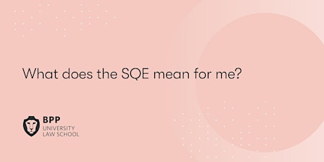 What does the SQE mean for me? - Interactive workshop at Oxford University  primary image